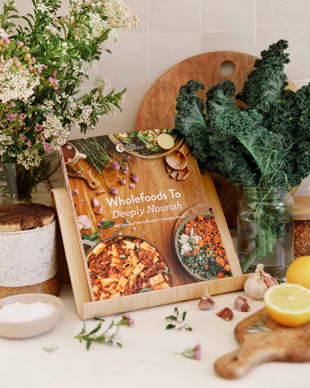 Nutra Organics Wholefoods to Deeply Nourish Cookbook