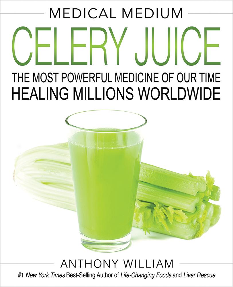 BOOK Medical Medium Celery Juice By Anthony William